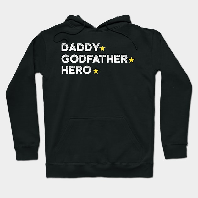 Daddy. Godfather. Hero | Father's Day Gift Shirt Hoodie by Adamita